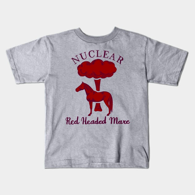 Nuclear Red Headed Mare Logo Ver 1 Kids T-Shirt by Nuclear Red Headed Mare